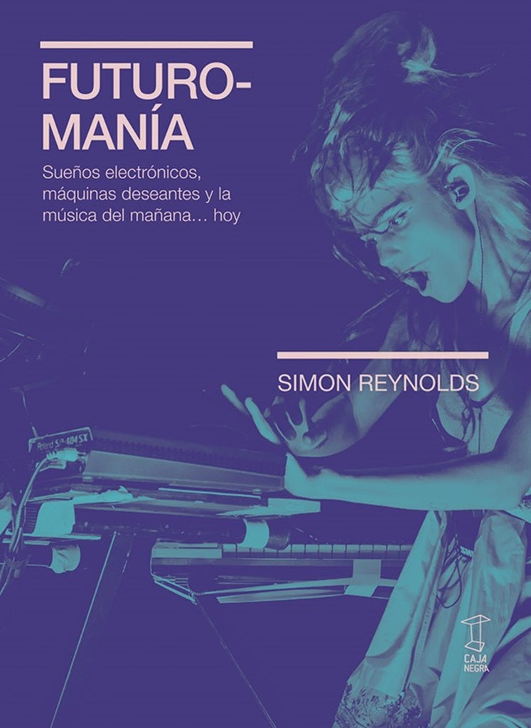 FUTUROMANÍA (Nuevo) | SIMON REYNOLDS