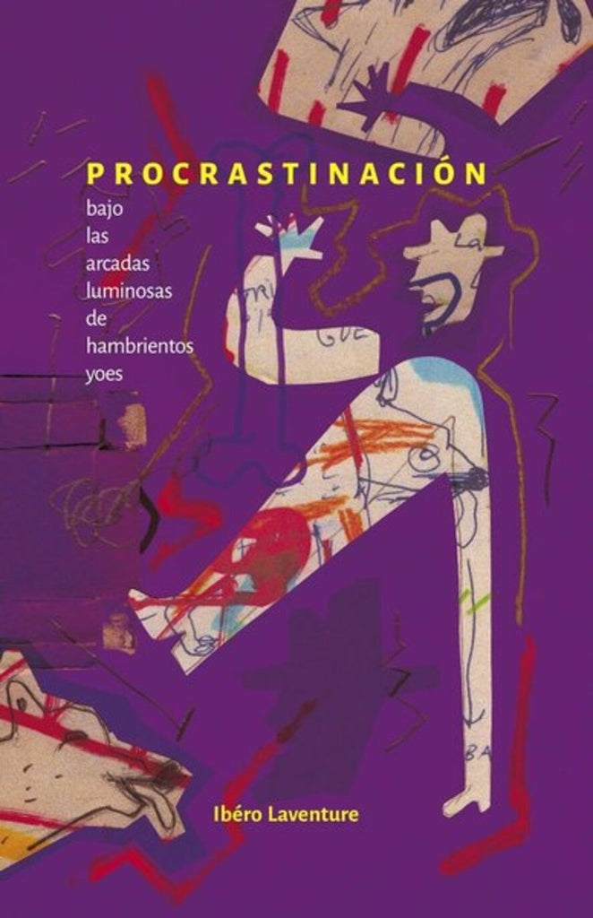 PROCRASTINACION BAJO LAS ARCADAS LUMINOSAS DE HAMBRIENTOS YOES | Ibero Laventure