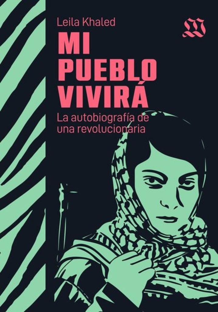 MI PUEBLO VIVIRA | Leila Khaled