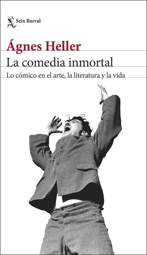 LA COMEDIA INMORTAL | Agnes Heller