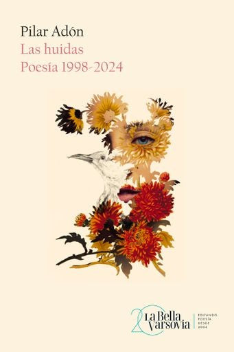 LAS HUIDAS- POESIA 1998-2024 | Pilar Adón