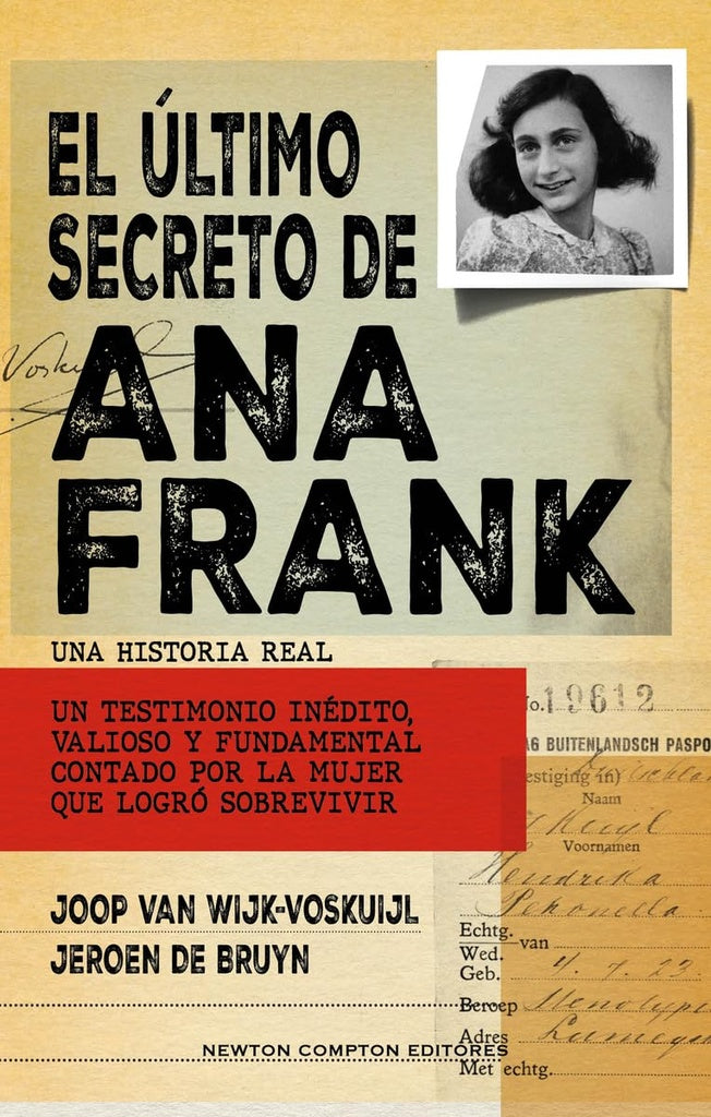 EL ULTIMO SECRETO DE ANA FRANK | Joop Van Wijk-Voskuijl - Jeroen de Bruyn