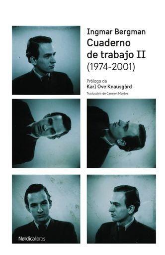 CUADERNO DE TRABAJO II (1975-2001). INGMAR BERGMAN (Nuevo) | INGMAR BERGMAN