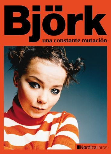 BJORK: UNA CONSTANTE MUTACIÓN (Nuevo) | Margo Glantz / VV AA