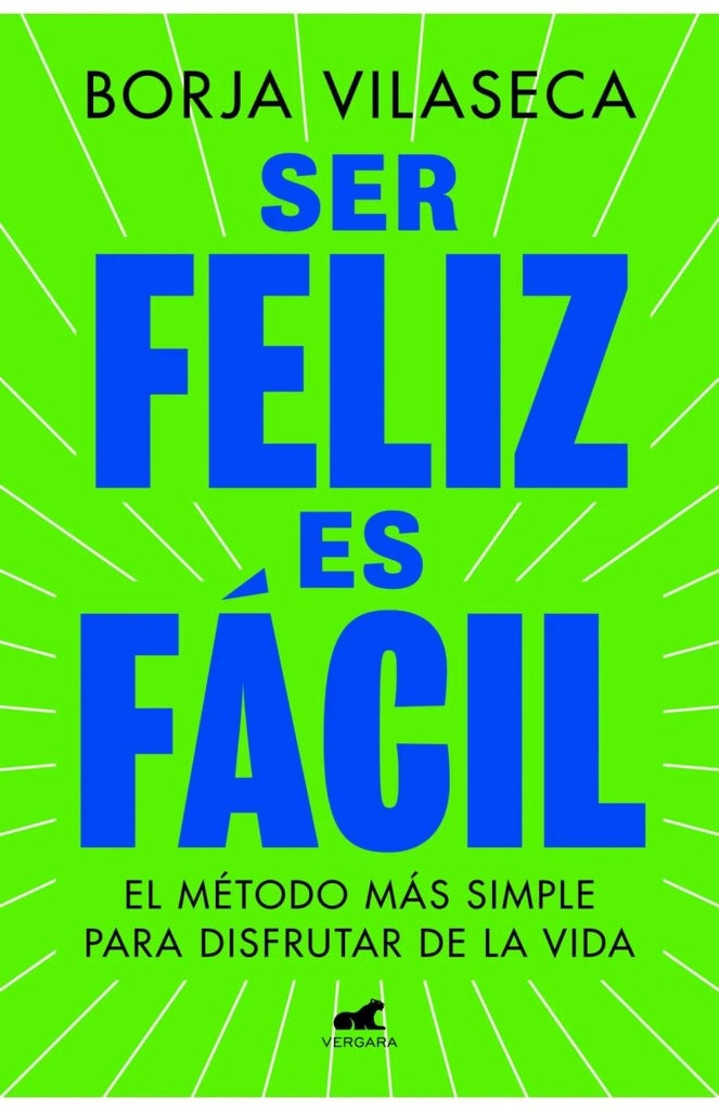 SER FELIZ ES FACIL | BORJA VILASECA
