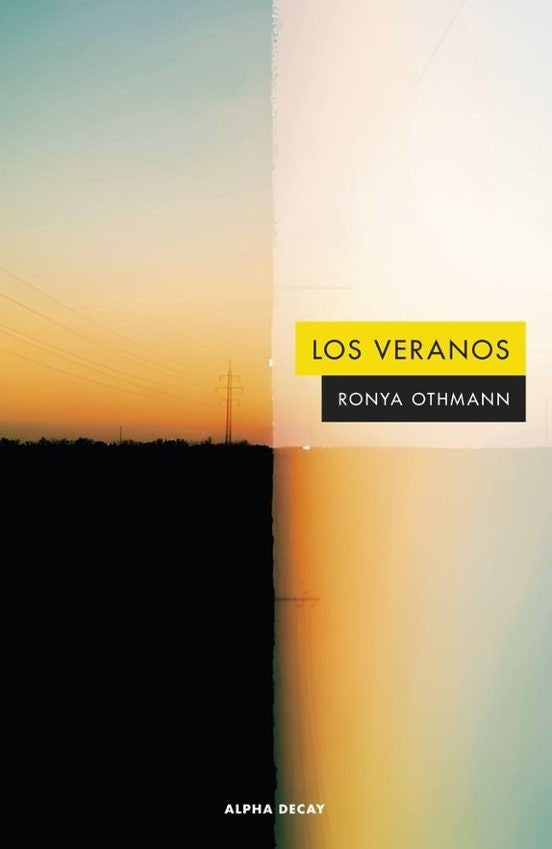LOS VERANOS | RONYA OTHMANN