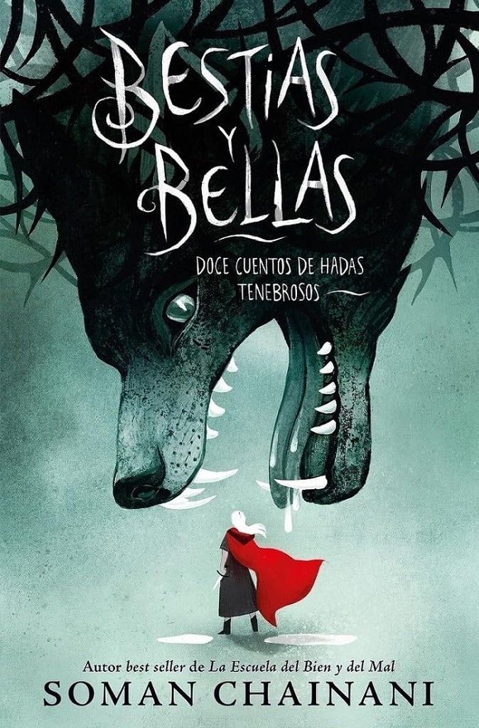 BESTIAS Y BELLAS DOCE CUENTOS DE HADAS TENEBROSAS | SOMAN CHAINANI