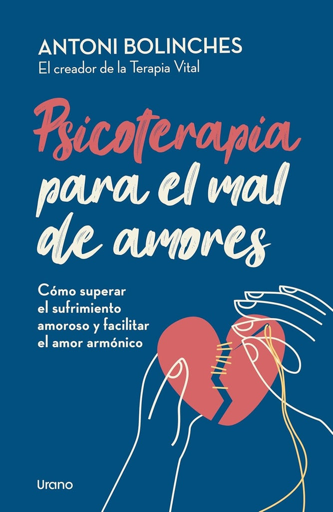 PSICOTERAPIA PARA MAL DE AMORES | ANTONI BOLINCHES