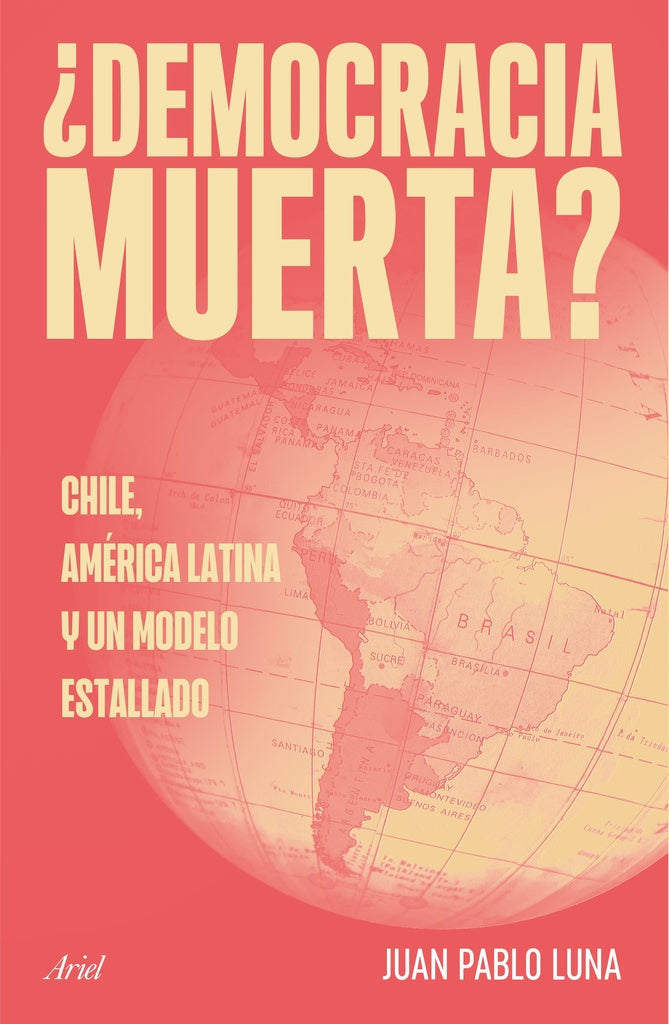 DEMOCRACIA MUERTA | Juan Pablo Luna