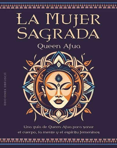 MUJER SAGRADA, LA (Nuevo) | QUEEN AFUA