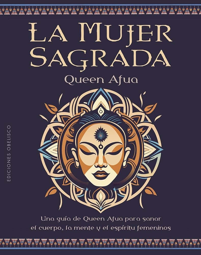 MUJER SAGRADA, LA (Nuevo) | QUEEN AFUA