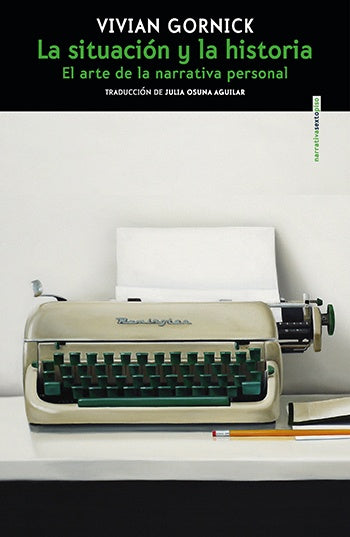 SITUACION Y LA HISTORIA, LA (Nuevo) | VIVIAN GORNICK