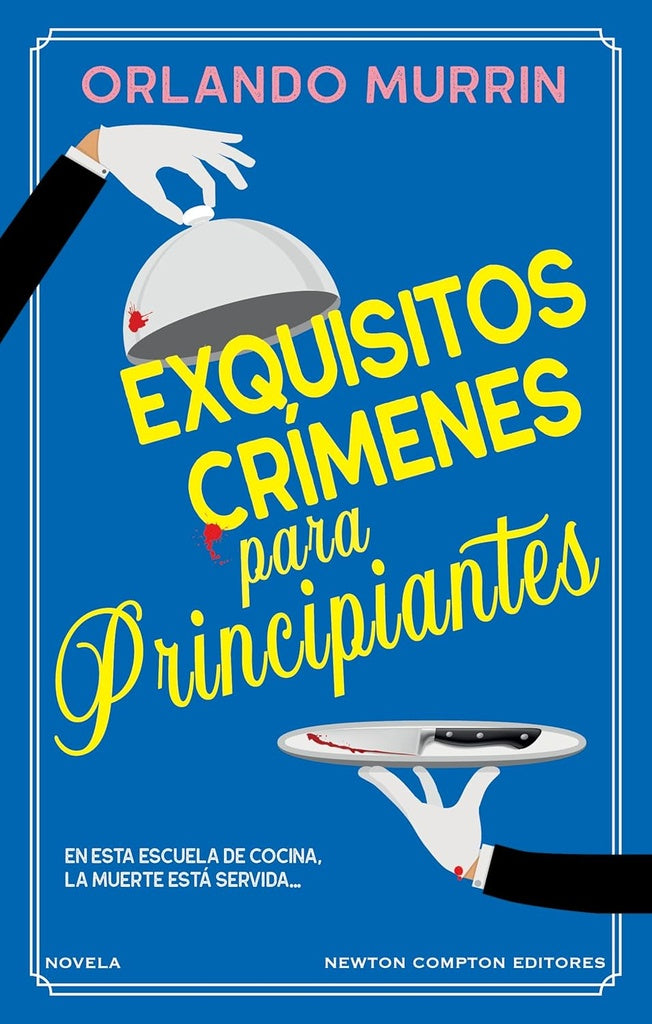 EXIQUISITOS CRIMENES PARA PRINCIPIANTES | ORLANDO MURRIN