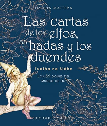 LAS CARTAS DE LOS ELFOS LAS HADAS Y LOS DUENDES | TIZIANA MATTERA