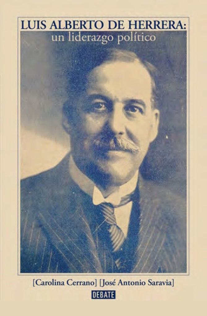 LUIS ALBERTO DE HERRERA | CAROLINA CERRANO - JOSE ANTONIO SARAVIA