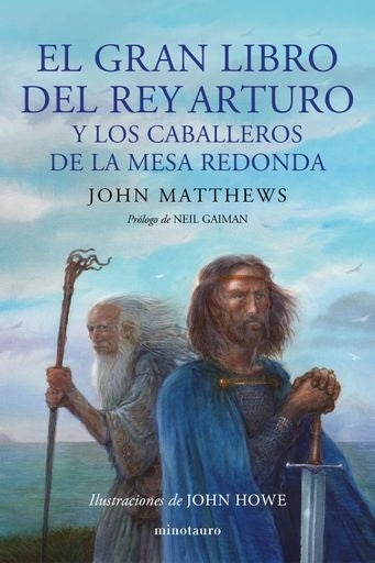 EL GRAN LIBRO DEL REY ARTURO Y SUS CABALLEROS DE LA MESA REDODNDA | JOHN MATTHEWS