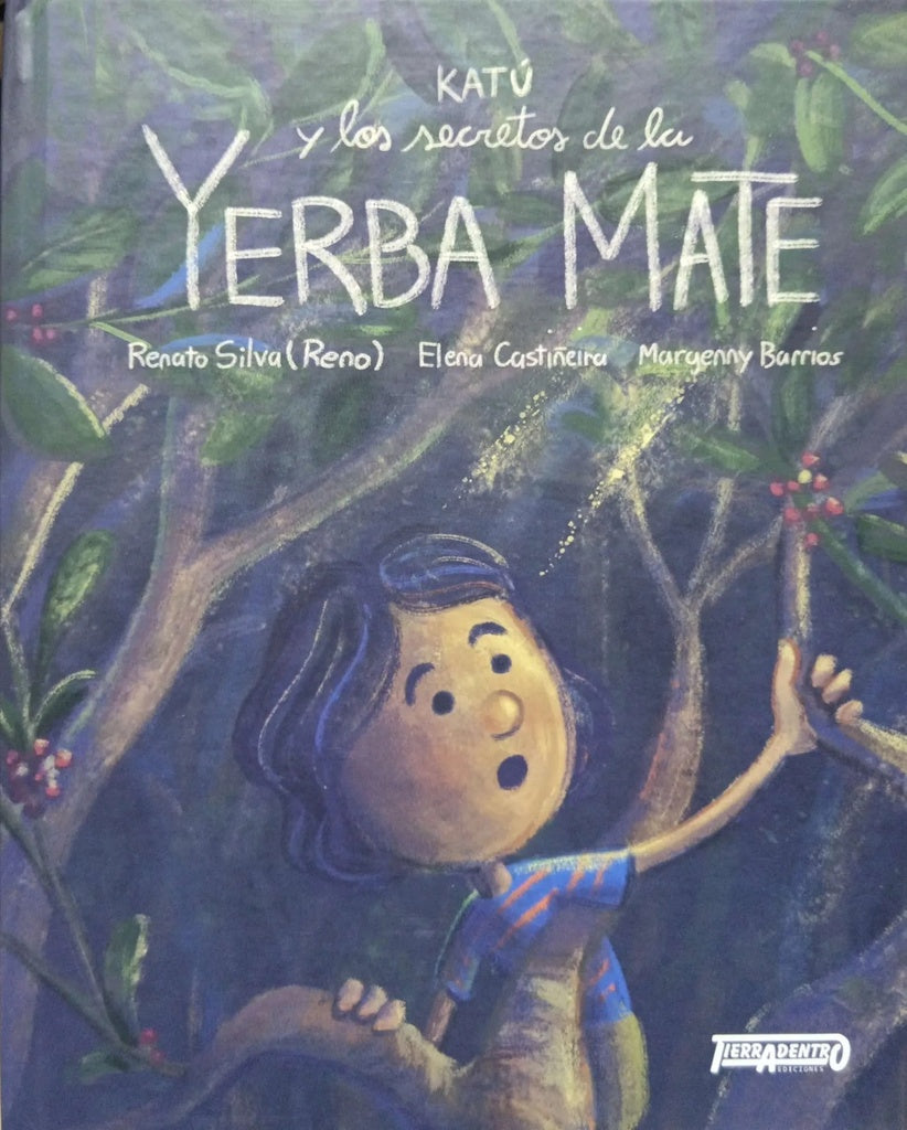 KATU Y LOS SECRETOS DE LA YERBA MATE | RENATO SILVA - ELENA CATIÑEIRA - MARGENNY BARRIOS