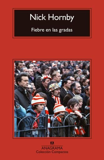 FIEBRE EN LAS GRADAS | NICK HORNBY