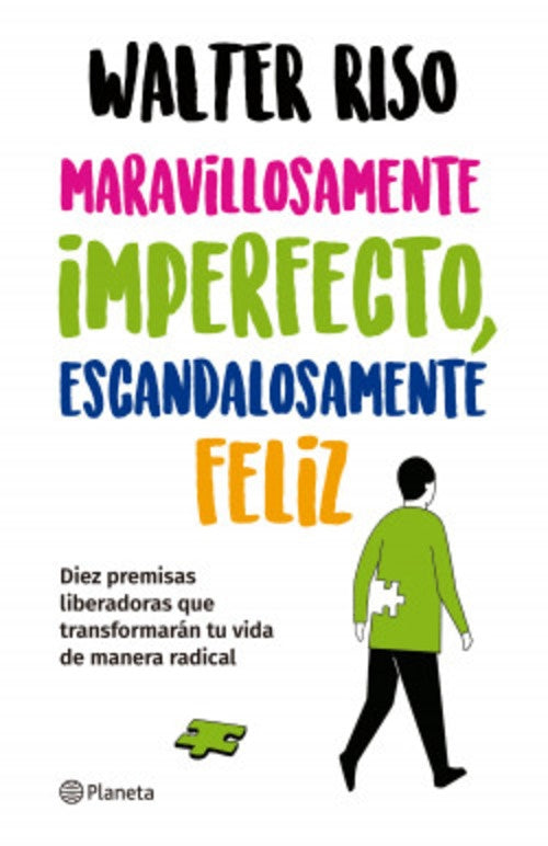 MARAVILLOSAMENTE IMPERFECTO, ESCANDALOSAMENTE FELIZ | Walter Riso