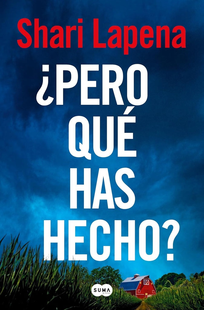 PERO QUE HAS HECHO | Shari Lapena
