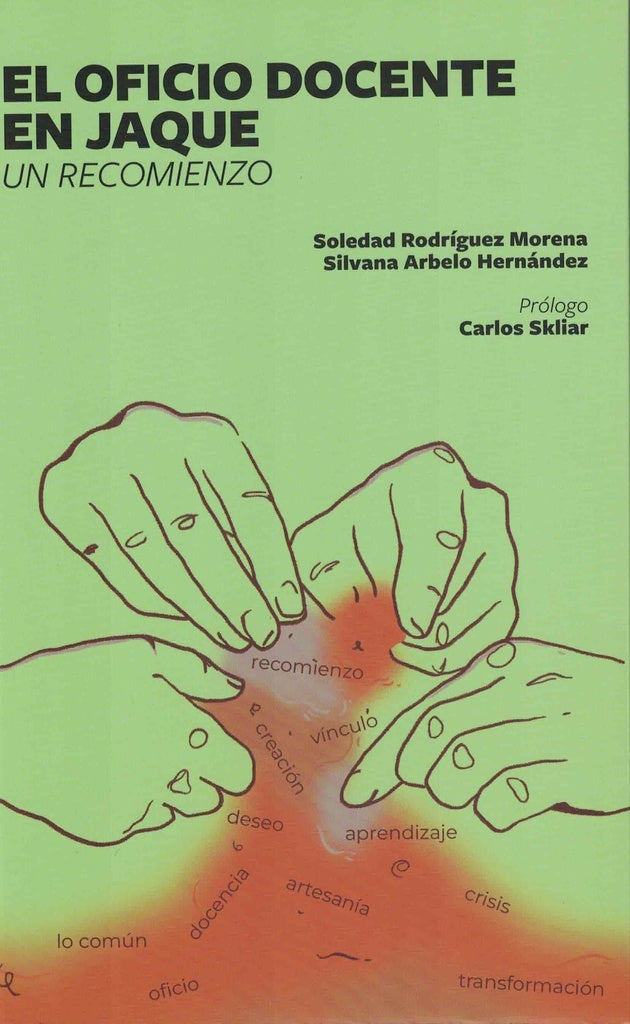 EL OFICIO DOCENTE EN JAQUE | Soledad Rodriguez Morena Silvana Arbelo Hernandez