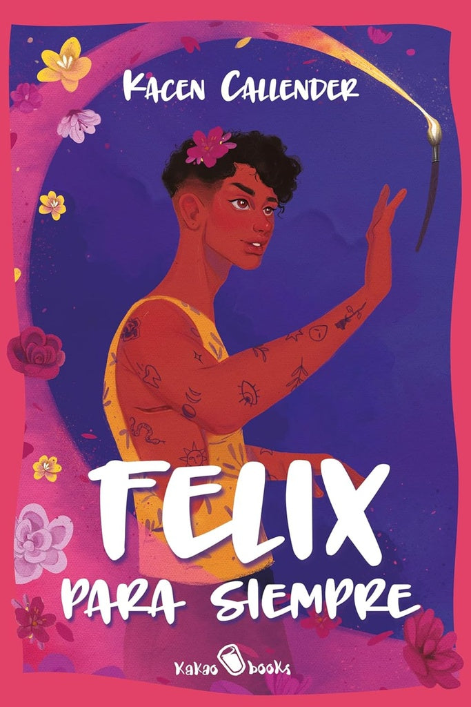 FELIX PARA SIEMPRE | KACEN CALLENDER
