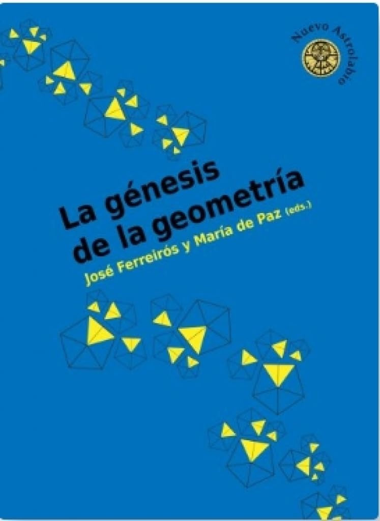 GENESIS DE LA GEOMETRIA (Nuevo) | JOSÉ FERREIRÓS DOMÍNGUEZ / MARÍA DE PAZ AMÉRIGO