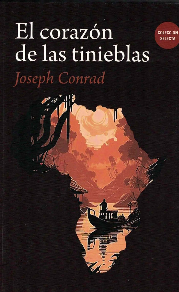 EL CORAZON DE LAS TINIEBLAS | JOSEPH CONRAD