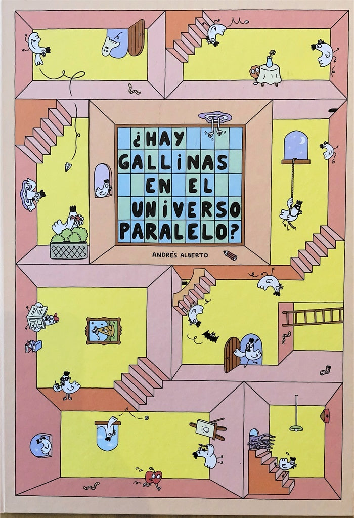 HAY GALLINAS EN EL UNIVERSO PARALELO | ALBERTO ANDRÉS