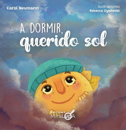 A DORMIR QUERIDO SOL (Nuevo) | CAROL NEUMANN BERTIN
