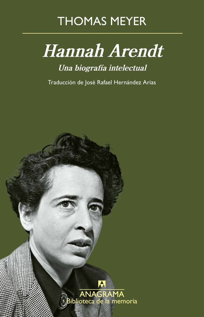 HANNAH ARENDT. UNA BIOGRAFIA INTELECTUAL | THOMAS MEYER