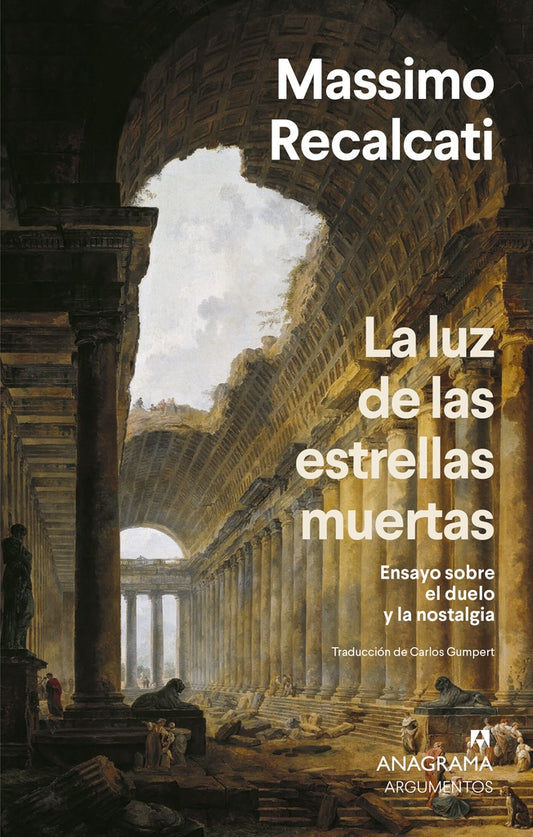 LA LUZ DE LAS ESTRELLAS MUERTAS | MASSIMO RECALCATI