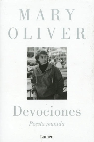 DEVOCIONES POESIA REUNIDA | MARY OLIVER