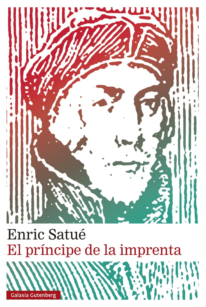 EL PRINCIPE DE LA IMPRENTA | Enric Satue