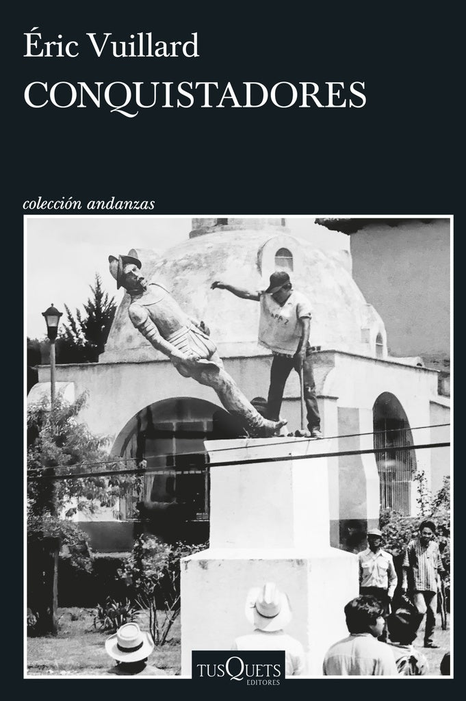 CONQUISTADORES | ERIC VUILLARD