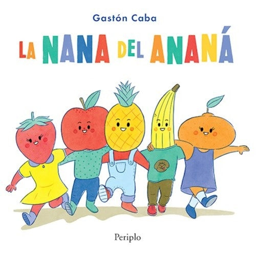 LA NANA DEL ANANA | Gastón Caba