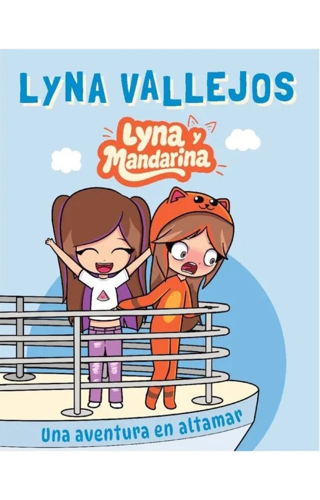 LYNA Y MANDARINA UNA NUEVA AVENTURA EN AL | Lyna Vallejos