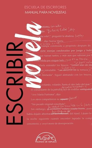 ESCRIBIR NOVELA MANUAL PARA NOVELISTA | ESCUELA DE ESCRITORES