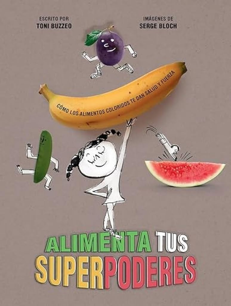 ALIMENTA TUS SUPERPODERES | TONI BUZZEO