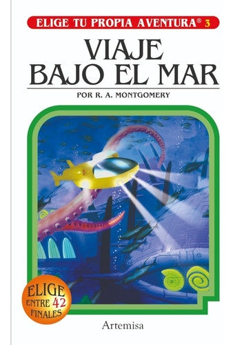 ELIGE TU PROPIA AVENTURA 02 VIAJE BAJO EL MAR | R. A. MONTGOMERY