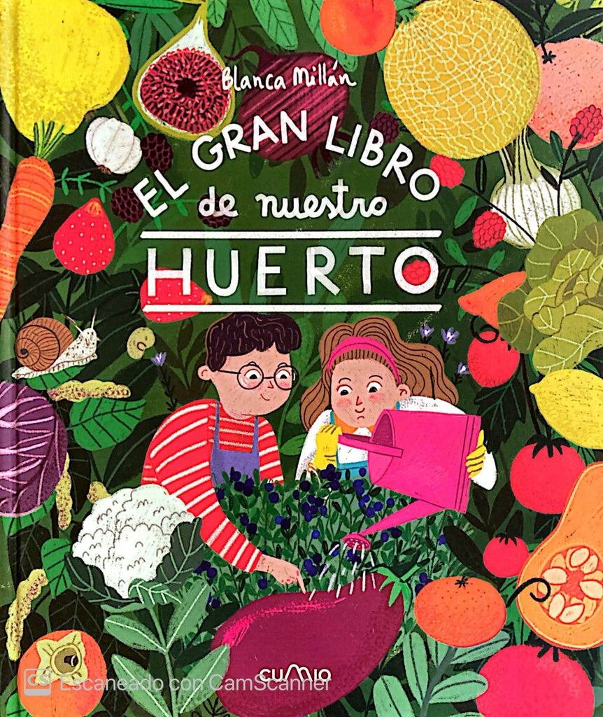 EL GRAN LIBRO DE NUESTRO HUERTO | BLANCA MILLAN