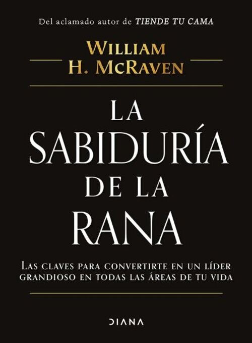 LA SABIDURIA DE LA RANA | William H. McRaven