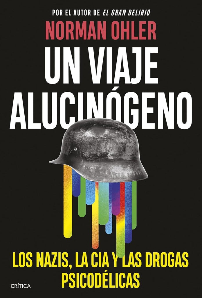 UN VIAJE ALUCINÓGENO | Norman Ohler