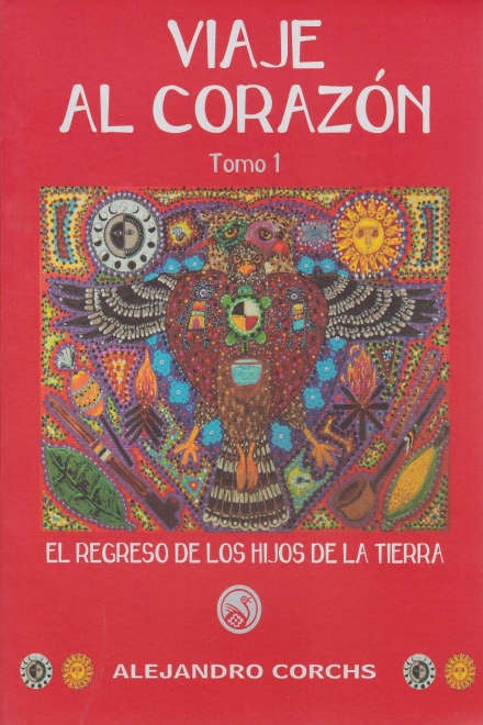 VIAJE AL CORAZON TOMO 1 | ALEJANDRO CORCHS