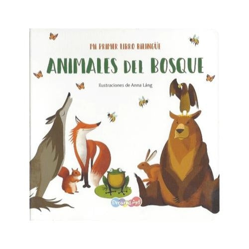 ANIMALES DEL BOSQUE MI PRIMER LIBRO BILINGÜE | Anna Lang