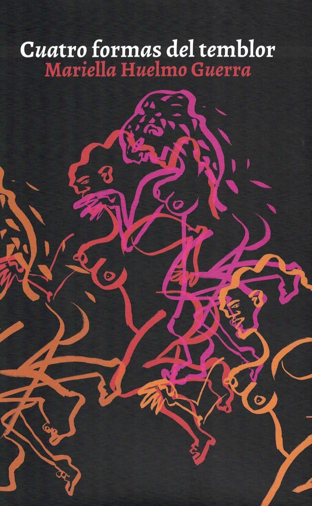 CUATRO FORMAS DEL TEMBLOR | Mariella Huelmo Guerra