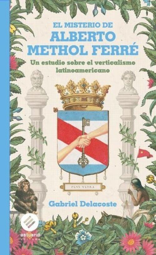 EL MISTERIO DE ALBERTO METHOL FERRÉ | GABRIEL DELACOSTE