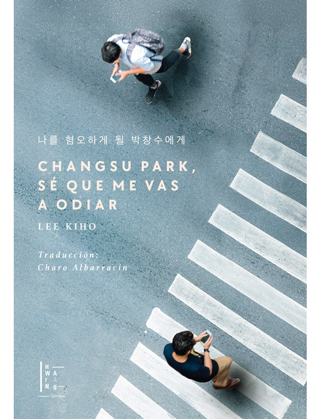 CHANGSU PARK, SE QUE ME VAS A ODIAR | LEE KIHO