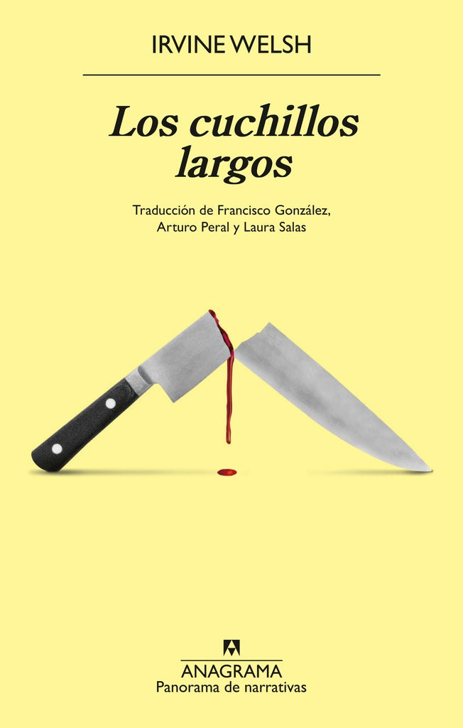 LOS CUCHILLOS LARGOS | IRVINE WELSH
