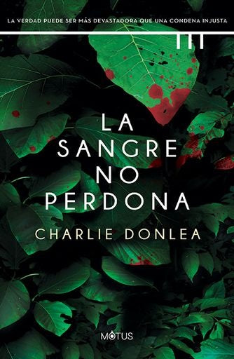 LA SANGRE NO PERDONA | Charlie Donlea